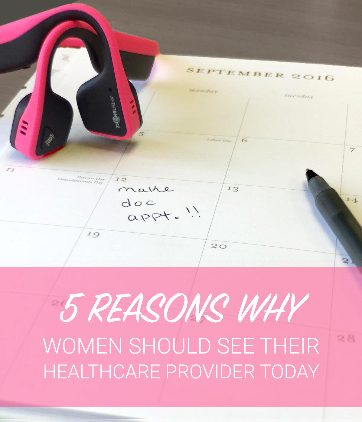 Five Reasons Why Women Should See Their Healthcare Provider Today