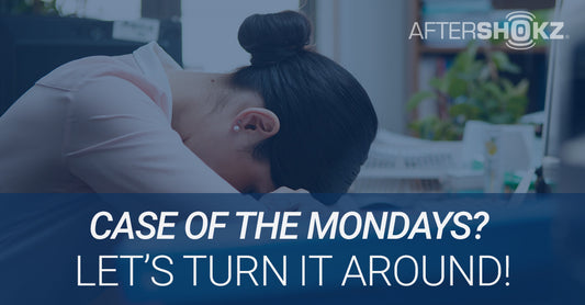 Case of the Mondays? Let's Turn It Around!
